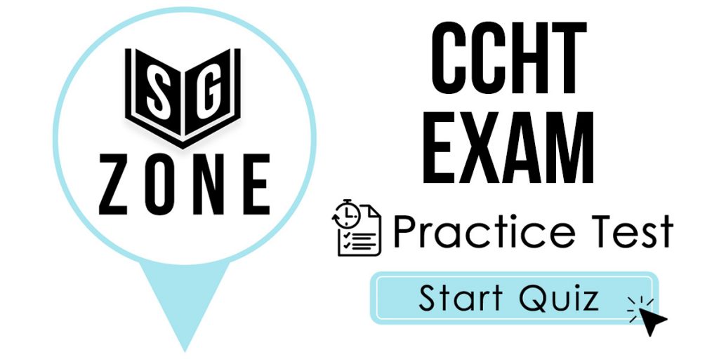 Click here to start our CCHT Exam Practice Test