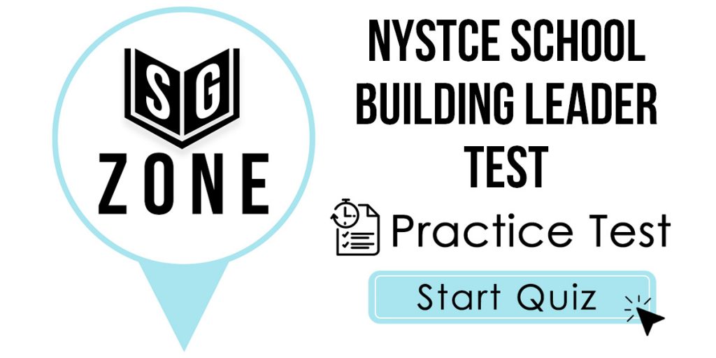 Click here to start our NYSTCE School Building Leader (107/108) Test Practice Test