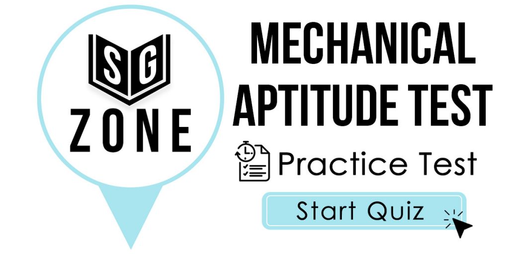 Click here to start our practice test for the Mechanical Aptitude Test
