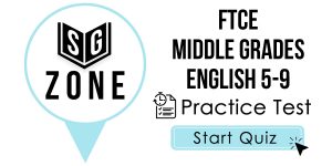 Click here to start our practice test for the FTCE Middle Grades English 5-9 Test