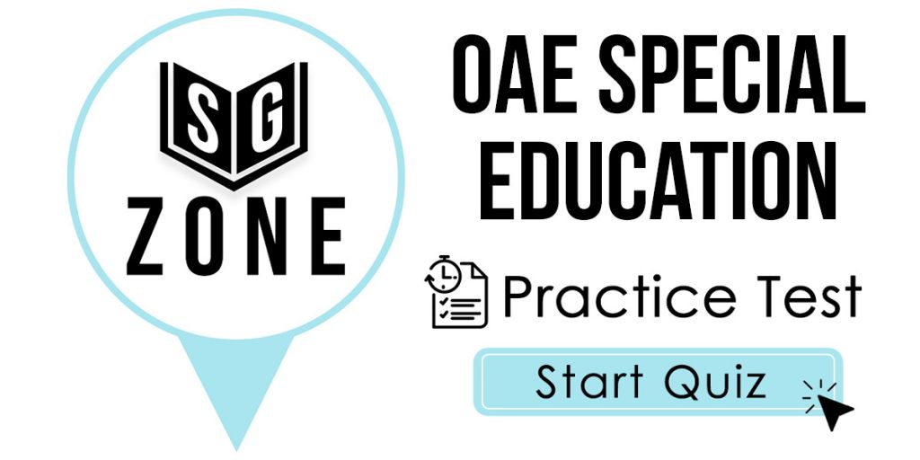 Click here to start our practice test for the OAE Special Education Test