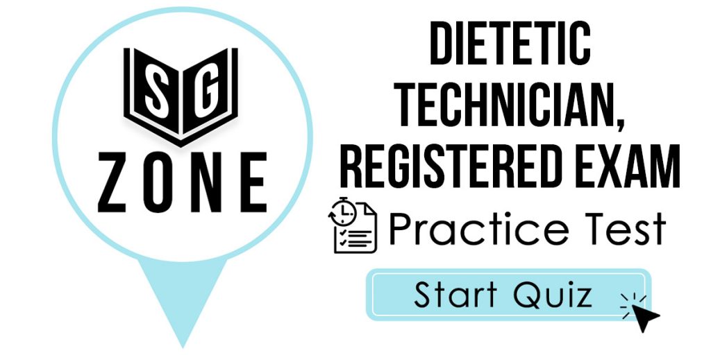 Click here to start our practice test for the Dietetic Technician, Registered Exam