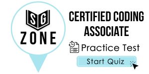 Click here to start our practice test for the Certified Coding Associate Test