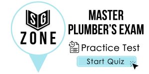 Click here to start our practice test for the Master Plumber's Exam