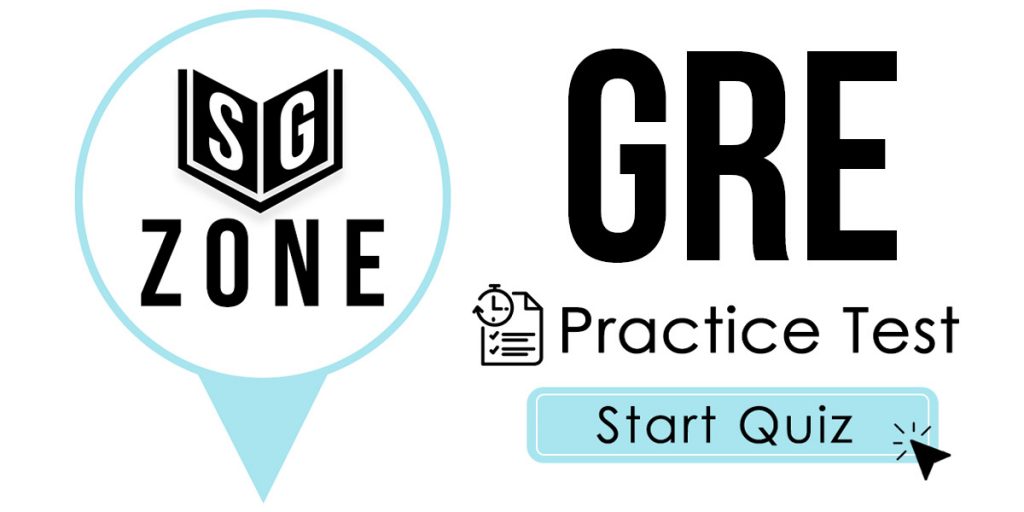 Click here to start our practice test for the GRE Test