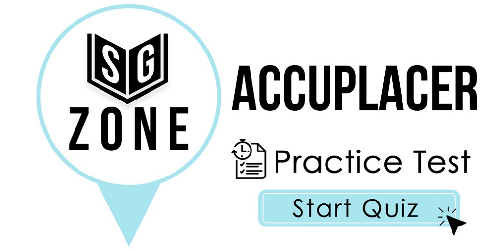 Click here to start our Accuplacer practice test