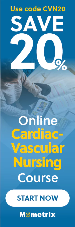 Click here for 20% off of Mometrix Cardiac-Vascular Nursing online course. Use code: CVN20